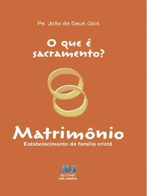 cover image of O que é sacramento?--Matrimônio